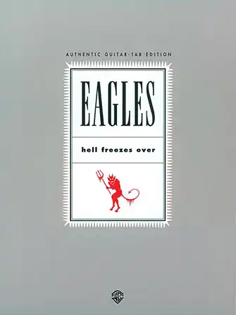 The Eagles -  Hell Freezes Over
