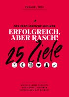 Erfolgreich, aber rasch - 25 Ziele