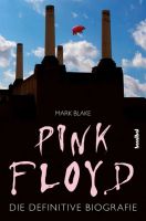 Pink Floyd - Die definitive Biografie