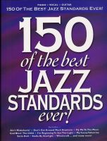 150 OF THE BEST JAZZ STANDARDS EVER!